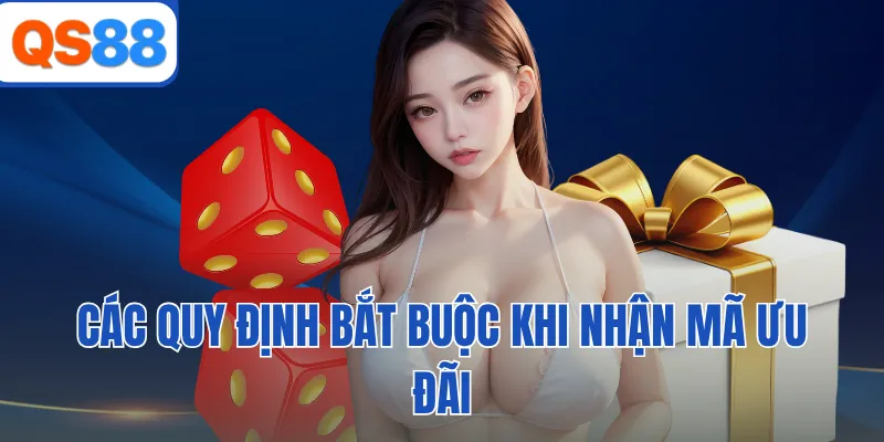 Các quy định bắt buộc khi nhận mã ưu đãi