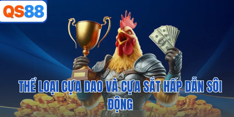Thể loại cựa dao và cựa sắt hấp dẫn sôi động